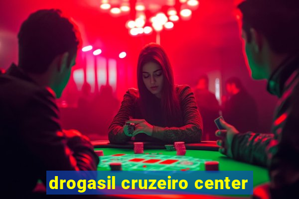 drogasil cruzeiro center